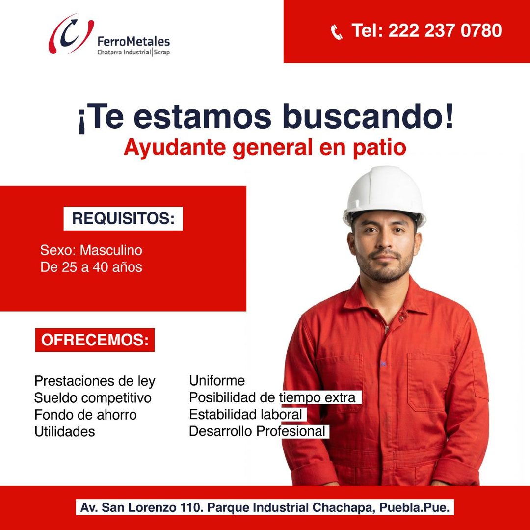 Banner del anuncio de la vacante: (C) · FerroMetales · Chatarra Industrial Scrap · C Tel: 222 237 0780 · ¡Te estamos buscando! · Ayudante general en patio · REQUISITOS: · Sex