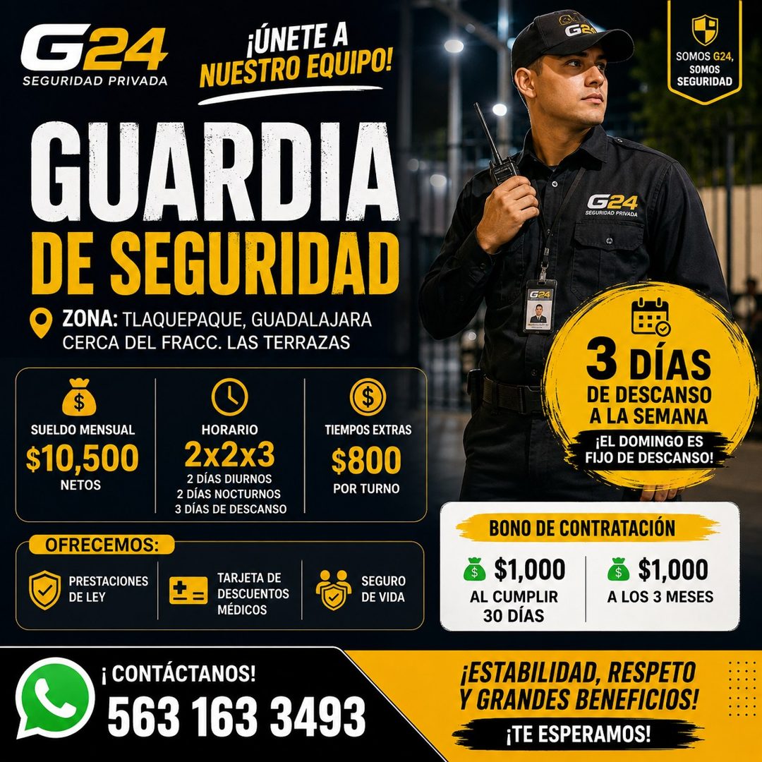 Banner del anuncio de la vacante: G24 · SEGURIDAD PRIVADA · ¡ÚNETE A · NUESTRO EQUIPO! · GUARDIA · DE SEGURIDAD · • ZONA: TLAQUEPAQUE, GUADALAJARA · CERCA DEL FRACC. LAS TERR