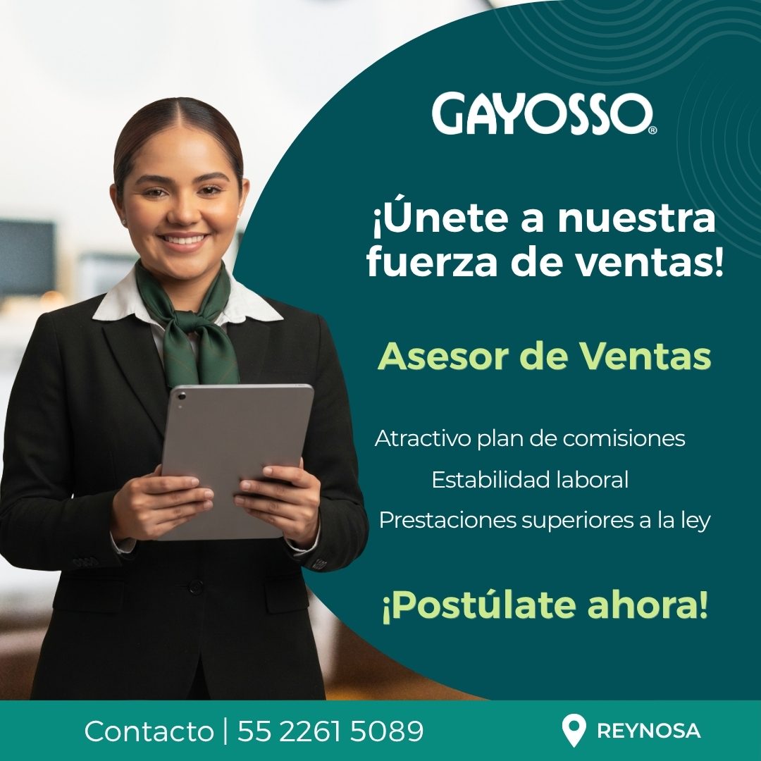 Banner del anuncio de la vacante: GAYOSSO. · ¡Únete a nuestra · fuerza de ventas! · Asesor de Ventas · Atractivo plan de comisiones · Estabilidad laboral · Prestaciones super