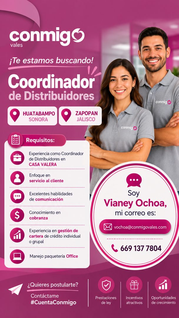 Banner del anuncio de la vacante: conmigo · vales · ¡Te estamos buscando! · Coordinador · de Distribuidores · HUATABAMPO · SONORA · ZAPOPAN · JALISCO · conmig O · conmig o · 