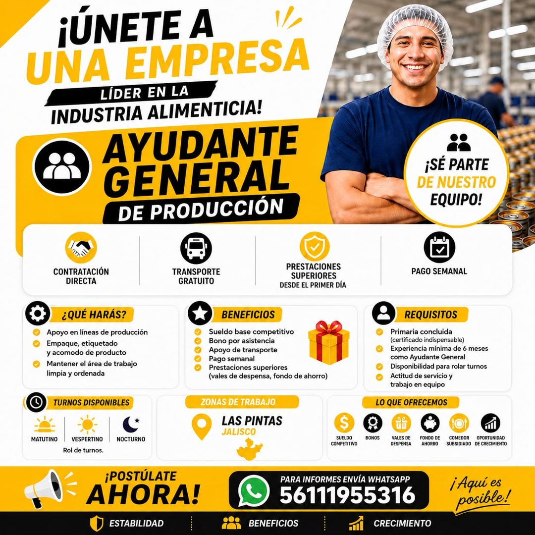 Banner del anuncio de la vacante: ¡ÚNETE A · UNA EMPRESA · LIDER EN LA · INDUSTRIA ALIMENTICIA! · AYUDANTE · GENERAL · DE PRODUCCIÓN · ¡SÉ PARTE · DE NUESTRO · EQUIPO! · CONT