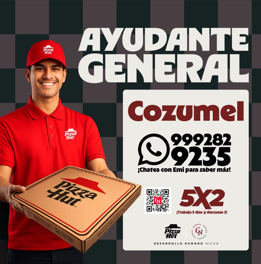 Banner del anuncio de la vacante: PiZEa · HuC · AYUDANTE · GENERAL · cozumel · ©°25 · ¡Chatea con Emi para saber más! · 5X2 · ¿Trabaja 5 días y descansa 2! · Hot · DESARROLLO