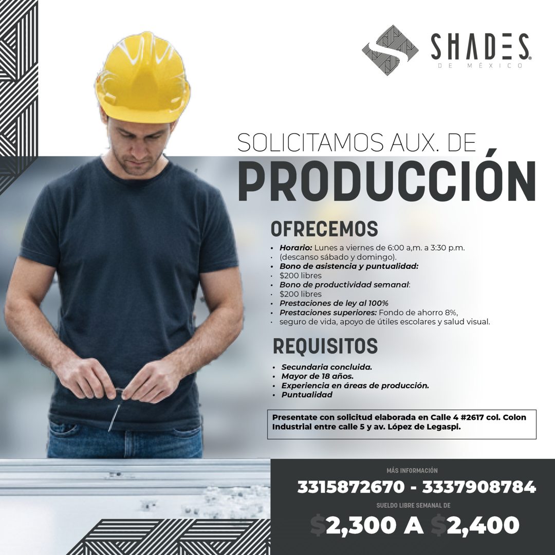 Banner del anuncio de la vacante: SHADES · D E · M É X · SOLICITAMOS AUX. DE · PRODUCCIÓN · OFRECEMOS · • Horario: Lunes a viernes de 6:00 a,m. a 3:30 p.m. · • (descanso sába