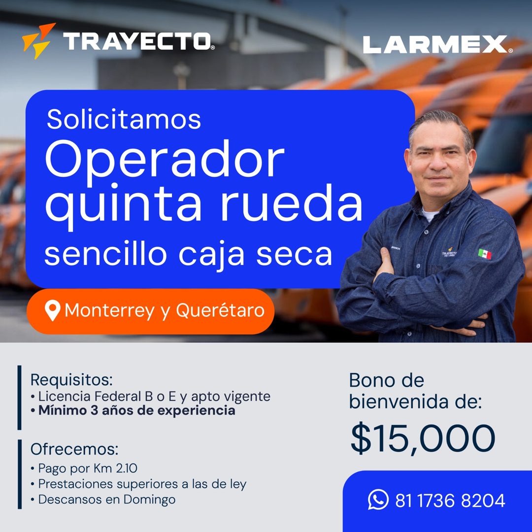 Banner del anuncio de la vacante: TRAYECTO. · LARMEX. · Solicitamos · Operador · quinta rueda · sencillo caja seca · • Monterrey y Querétaro · TRAYECTT · Requisitos: · • Lice