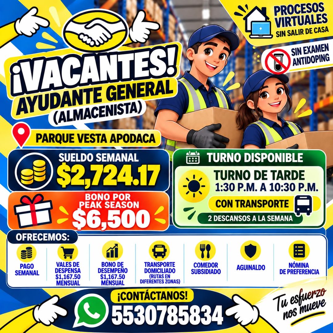 Banner del anuncio de la vacante: PROCESOS · VIRTUALES · SIN SALIR DE CASA · SIN EXAMEN · ANTIDOPING · ¡VACANTES! · AYUDANTE GENERAL · (ALMACENISTA) · PARQUE VESTA APODACA · 