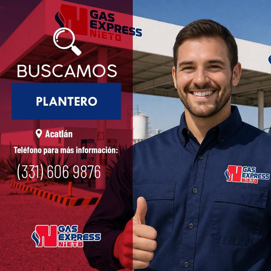 Banner del anuncio de la vacante: GAS · EXPRESS · NIETO · BUSCAMOS · PLANTERO · Acatlan · Teléfono para más información: · (331) 606 9876 · GAS · EXPRESS · NHETO · GAS · EXPR
