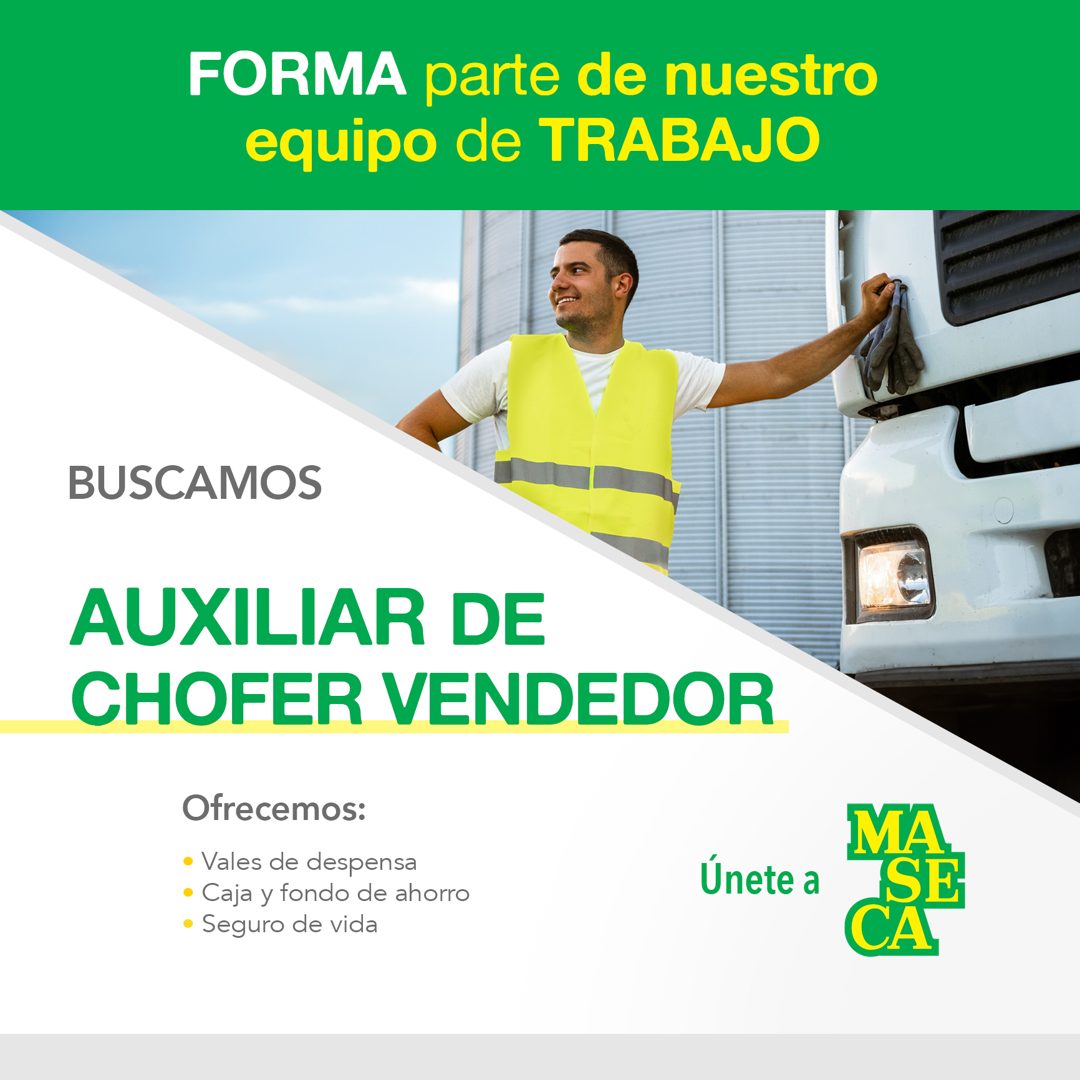 Banner del anuncio de la vacante: FORMA parte de nuestro · equipo de TRABAJO · BUSCAMOS · AUXILIAR DE · CHOFER VENDEDOR · Ofrecemos: · • Vales de despensa · • Caja y fondo de