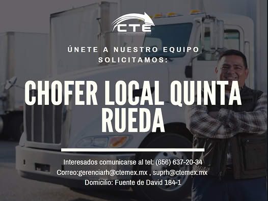 Banner del anuncio de la vacante: CTI · ÚNETE A NUESTRO EQUIPO · SOLICITAMOS: · CHOFER LOCAL QUINTA · RUEDA · Interesados comunicarse al tel: (656) 637-20-34 · Correo:gerenci