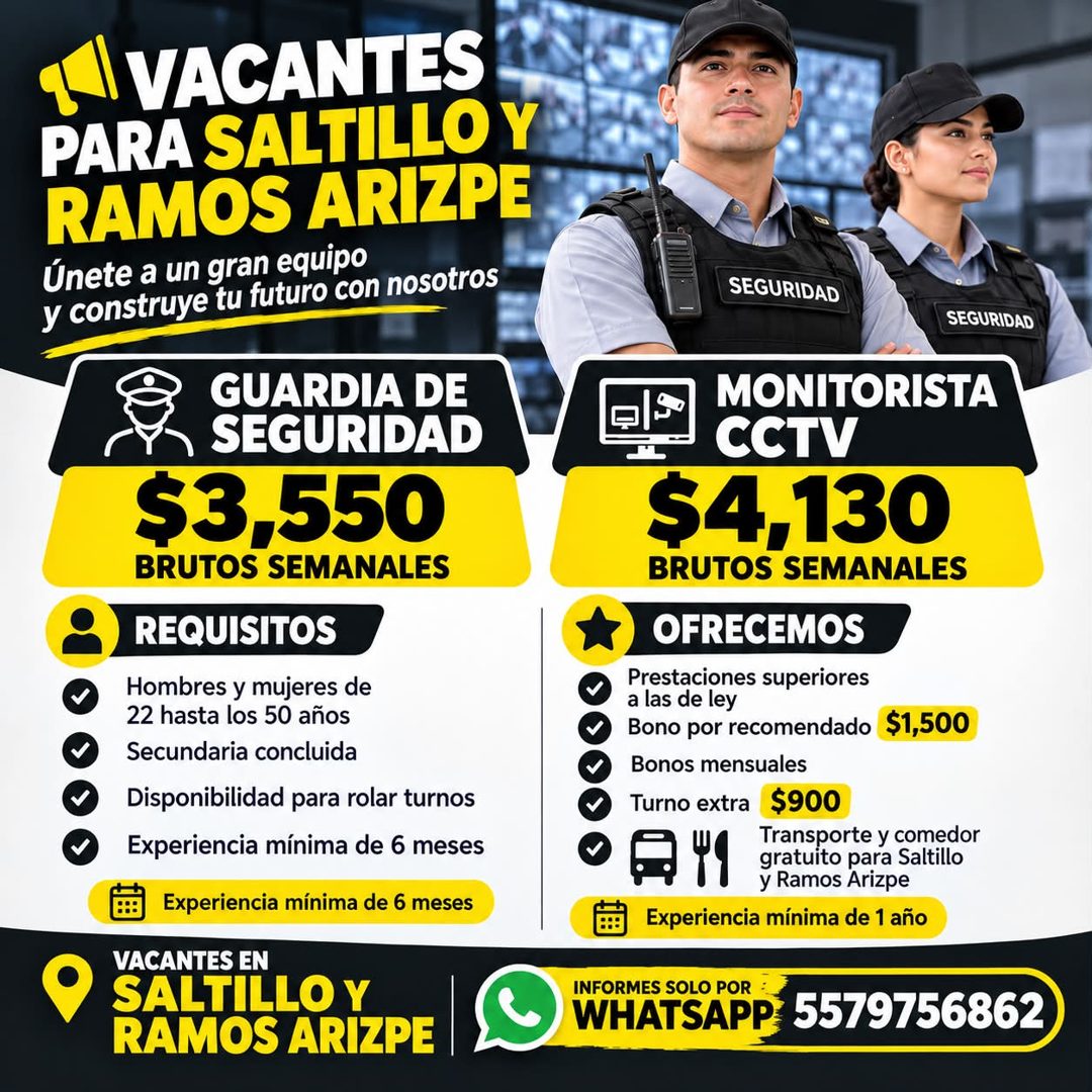 Banner del anuncio de la vacante: VACANTES · PARA SALTILLO Y · RAMOS ARIZPE · Únete a un gran equipo · y construye tu futuro con nosotros · GUARDIA DE · SEGURIDAD · $3,550 · 