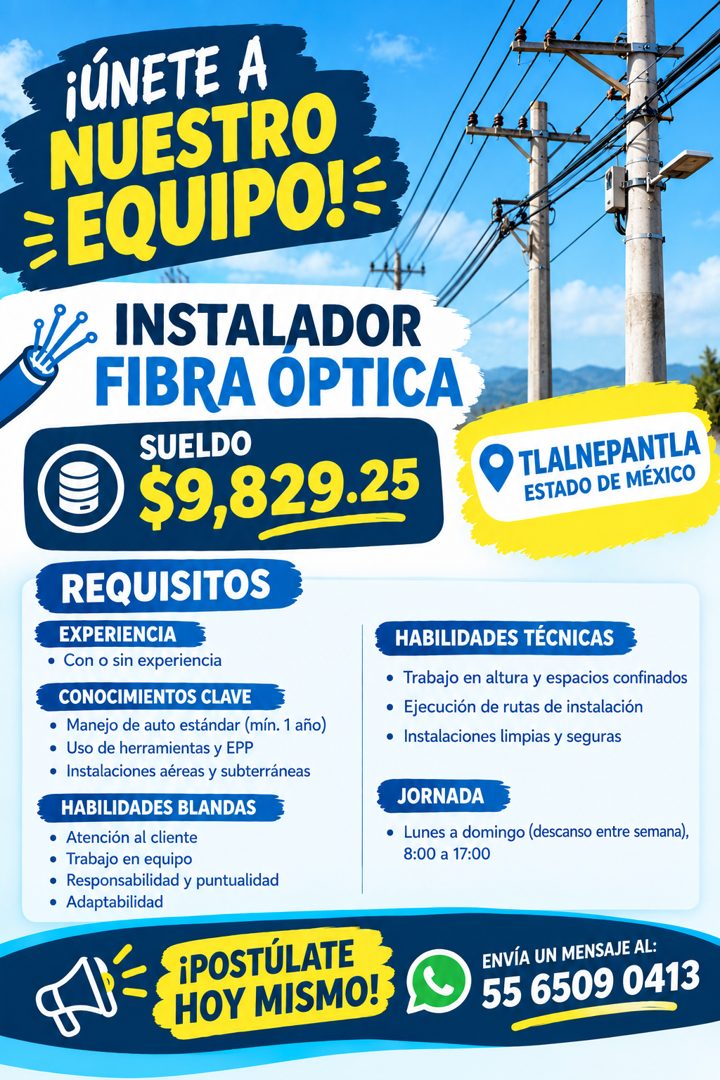 Banner del anuncio de la vacante: ¡ÚNETE A · NUESTRO · = EQUIPO!- · • INSTALADOR · FIBRA OPTICA · SUELDO · $9,829.25 · REQUISITOS · EXPERIENCIA · • Con o sin experiencia · CO