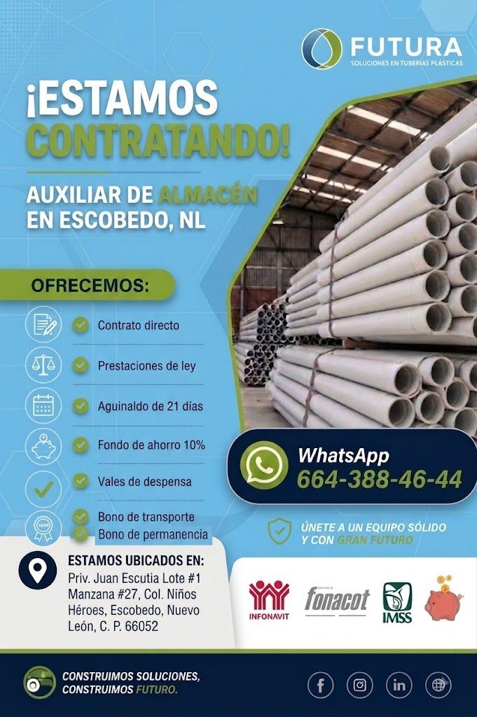 Banner del anuncio de la vacante: FUTURA · SOLUCIONES EN TUBERIAS PLASTICAS · ¡ESTAMOS · CONTRATANDO! · AUXILIAR DE ALMACÉN · EN ESCOBEDO, NL · OFRECEMOS: · Contrato directo 