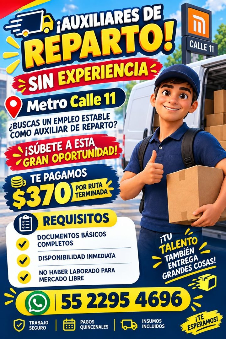 Banner del anuncio de la vacante: A AUXILIARES DE · REPARTO! · SIN EXPERIENCIA 3 · Metro Calle 11 · ¿BUSCAS UN EMPLEO ESTABLE · COMO AUXILIAR DE REPARTO? · ¡SÚBETE A ESTA · G