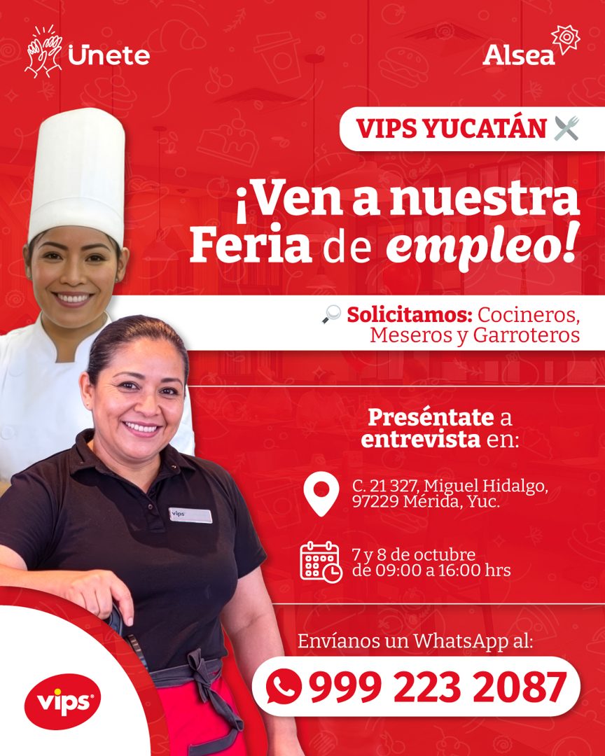 Banner del anuncio de la vacante: Unete · Alsea · VIPS YUCATÁN X · ¡Ven a nuestra · Feria de empleo! · Solicitamos: Cocineros, · Meseros y Garroteros · vips · Preséntate a · 