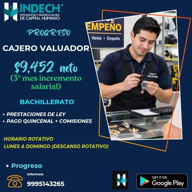 Banner del anuncio de la vacante: INDECH® · INTEGRADORA Y DESARROLLADORA · DE CAPITAL HUMANO · PROGRESO · CAJERO VALUADOR · $9,452 neto · (3° mes incremento · salarial) · BAC