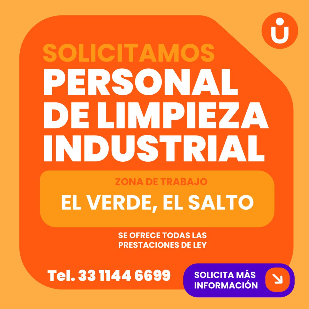 Banner del anuncio de la vacante: SOLICITAMOS · PERSONAL · DE LIMPIEZA · INDUSTRIAL · ZONA DE TRABAJO · EL VERDE, EL SALTO · SE OFRECE TODAS LAS · PRESTACIONES DE LEY · Tel. 