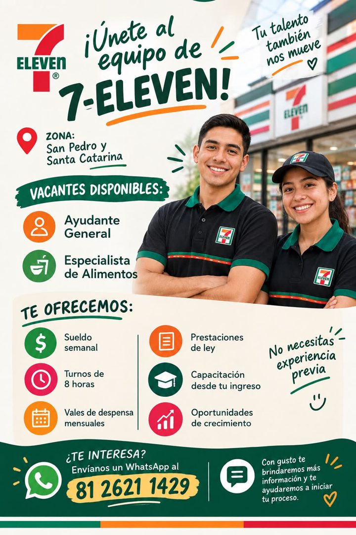 Banner del anuncio de la vacante: ¡Unete al · ELEVEN · equipo de · 7-ELEVEN! · ZONA: · San Pedro y · Santa Catarina · VACANTES DISPONIBLES: · Ayudante · General · Especialist