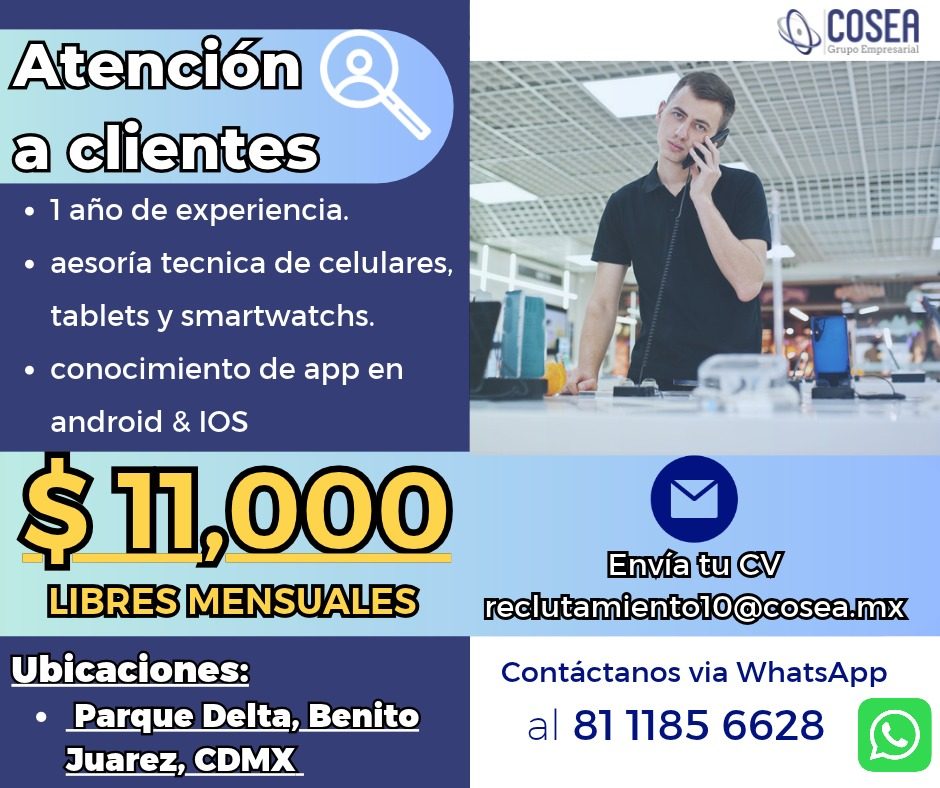 Banner del anuncio de la vacante: Atención · a clientes · • 1 año de experiencia. · • aesoría tecnica de celulares, · tablets y smartwatchs. · • conocimiento de app en · andr