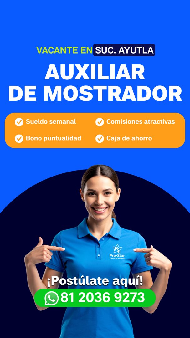 Banner del anuncio de la vacante: VACANTE EN SUC. AYUTLA · AUXILIAR · DE MOSTRADOR · Sueldo semanal · Bono puntualidad · Comisiones atractivas · Caja de ahorro · Pre*Star · C