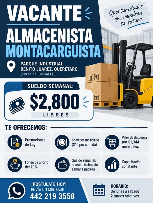 Banner del anuncio de la vacante: VACANTE · ALMACENISTA · MONTACARGUISTA · PARQUE INDUSTRIAL · BENITO JUÁREZ, QUERÉTARO. · (Cerca del CONALEP) · SUELDO SEMANAL: · $2,800 · LI