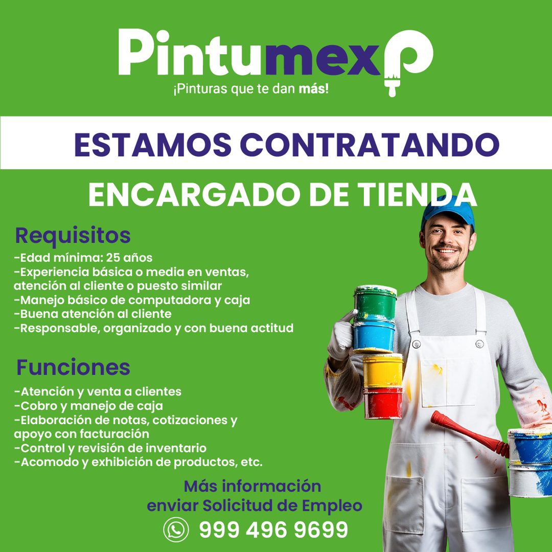 Banner del anuncio de la vacante: Pintumex · ¡Pinturas que te dan más! · ESTAMOS CONTRATANDO · ENCARGADO DE TIENDA · Requisitos · -Edad mínima: 25 años · -Experiencia básica 