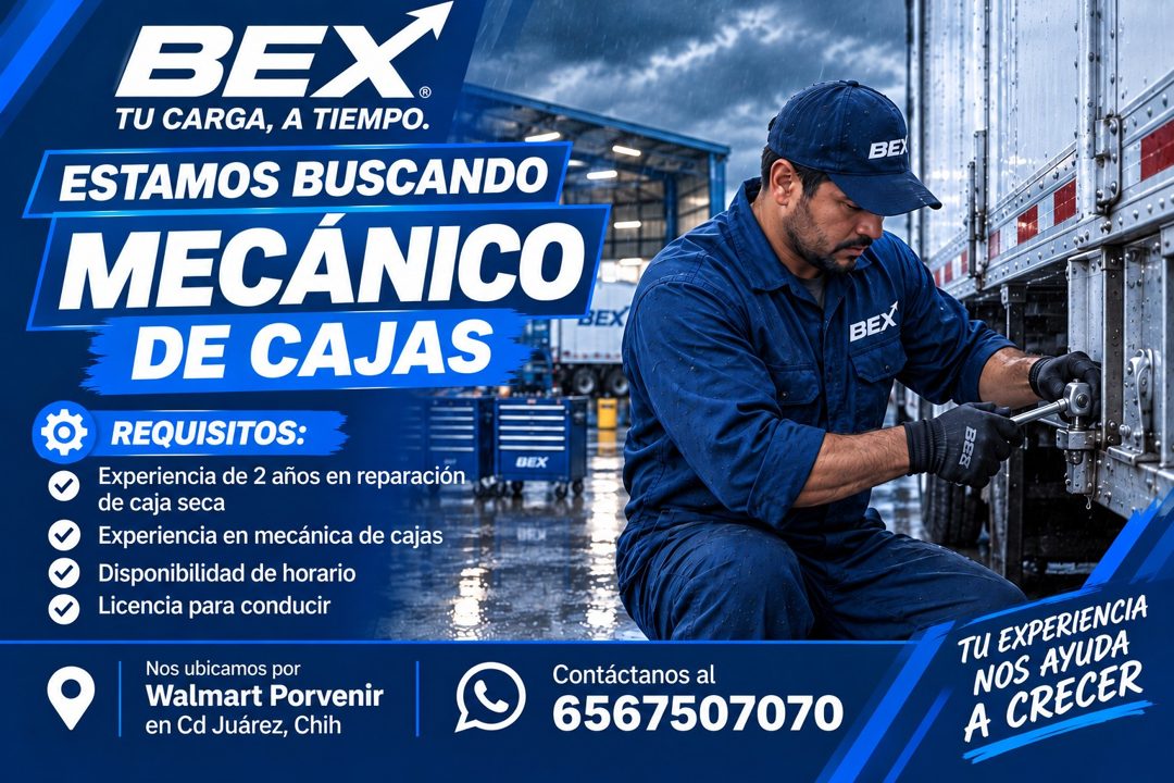 Banner del anuncio de la vacante: BEX · TU CARGA, A TIEMPO. · ESTAMOS BUSCANDO · MECÁNICO · BEX · DE CAJAS · REQUISITOS: · Experiencia de 2 años en reparación · de caja seca 