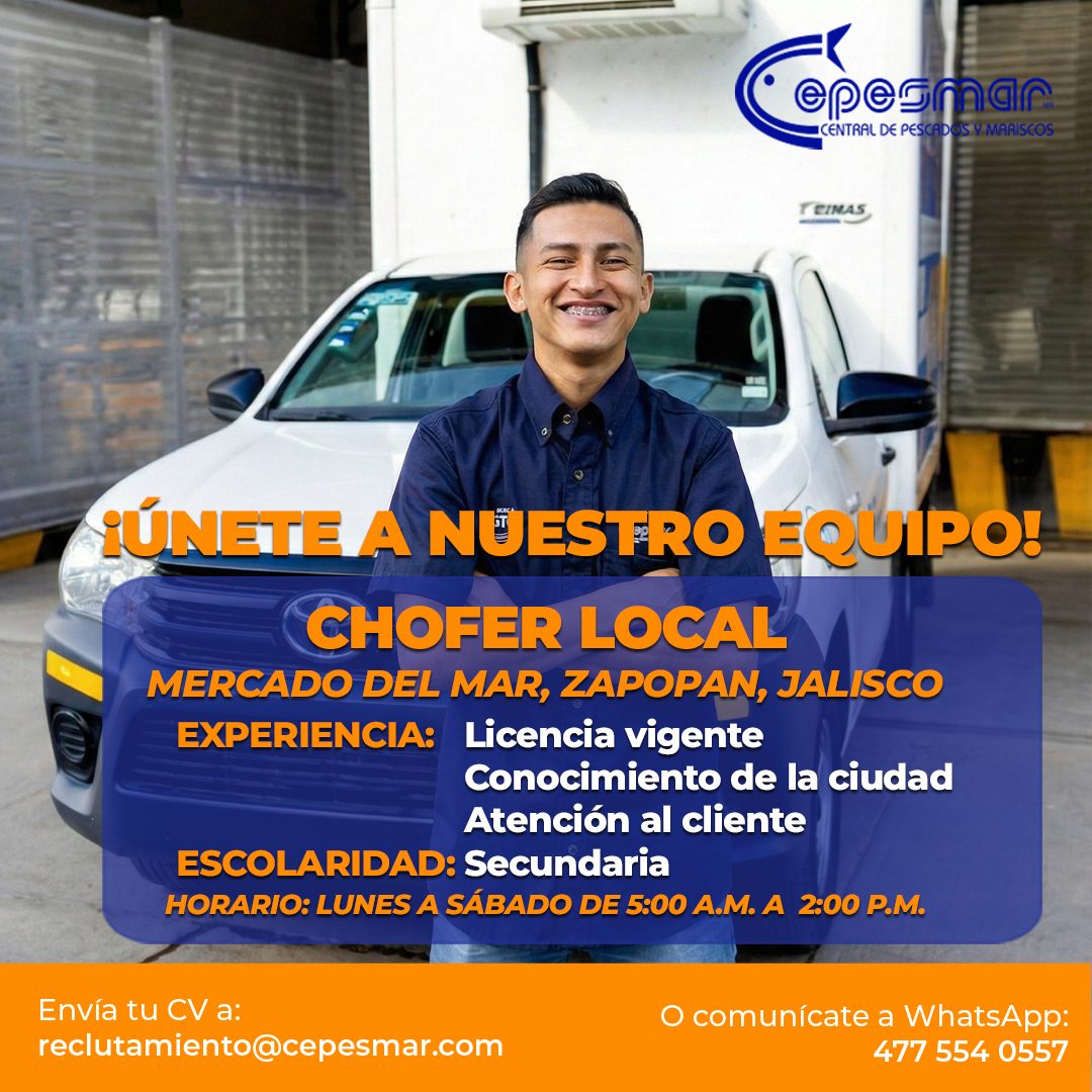 Banner del anuncio de la vacante: • epesmar · ICENTRAL DE PESCADOS Y MARISCOS · T CIMAS · ¡ÚNETE A NUESTRO EQUIPO! · CHOFER LOCAL · MERCADO DEL MAR, ZAPOPAN, JALISCO · EXPERI