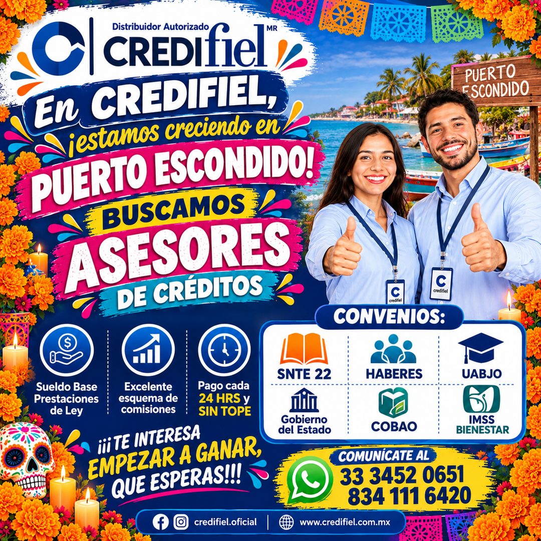 Banner del anuncio de la vacante: Distribuidor Autorizado · • cREDifiel", · En CREDIFIEL, · ¡estamos creciendo en · PUERTO ESCONDIDO! · BUSCAMOS · ASESORES · DE CRÉDITOS · PU