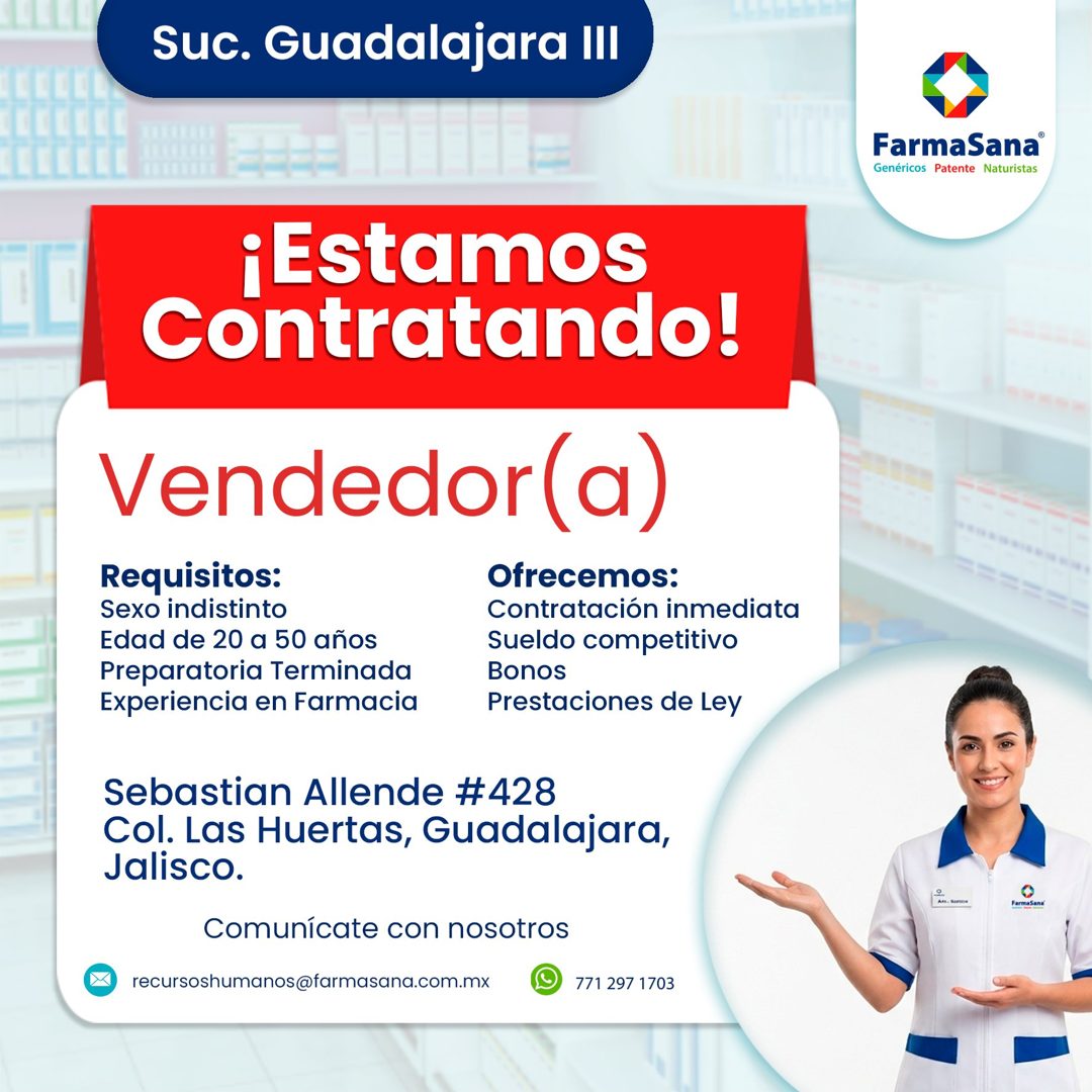 Banner del anuncio de la vacante: Suc. Guadalajara III · FarmaSana® · Genéricos Patente Naturistas · ¡Estamos · Contratando! · Vendedor(a) · Requisitos: · Sexo indistinto · E