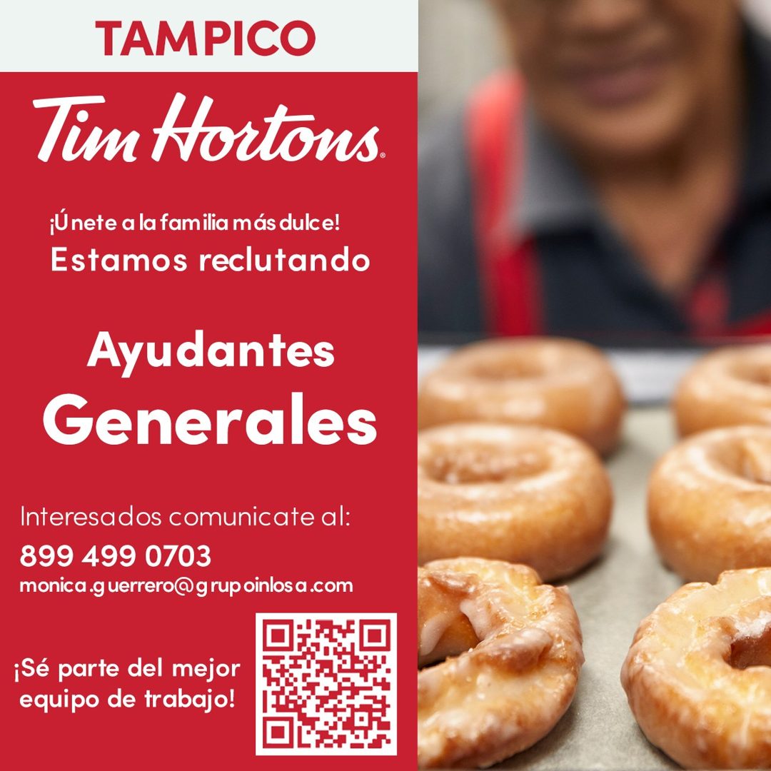 Banner del anuncio de la vacante: TAMPICO · Tim Hortons. · ¡Únete a la familia más dulce! · Estamos reclutando · Ayudantes · Generales · Interesados comunicate al: · 899 499 