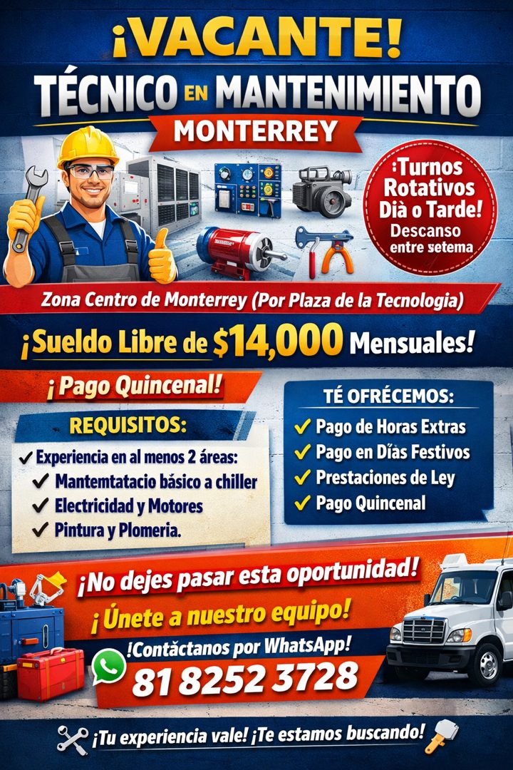 Banner del anuncio de la vacante: ¡VACANTE! · TÉCNICO EN MANTENIMIENTO · MONTERREY · :Turnos · Rotativos · Dià o Tarde! · Descanso · entre setema · Zona Centro de Monterrey (