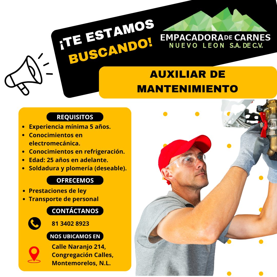 Banner del anuncio de la vacante: ¡TE ESTAMOS · BUSCANDO! · EMPACADORADE CARNES · NUEVO LEON S.A. DE C.V. · AUXILIAR DE · MANTENIMIENTO · REQUISITOS · • Experiencia mínima 5 