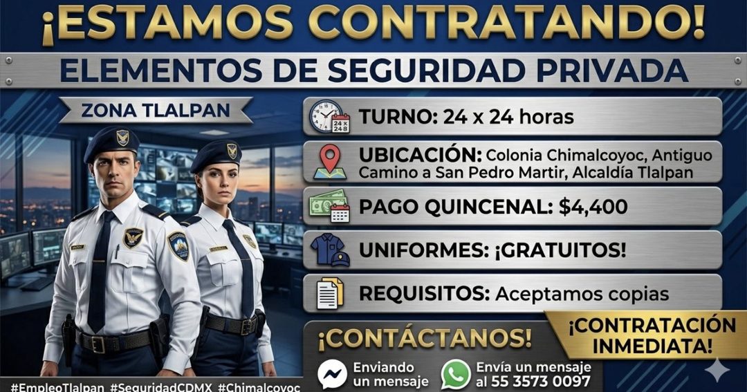 Banner del anuncio de la vacante: ¡ESTAMOS CONTRATANDO! · ELEMENTOS DE SEGURIDAD PRIVADA · ZONA TLALPAN · 248 · TURNO: 24 x 24 horas · UBICACIÓN: Colonia Chimalcoyoc, Antiguo