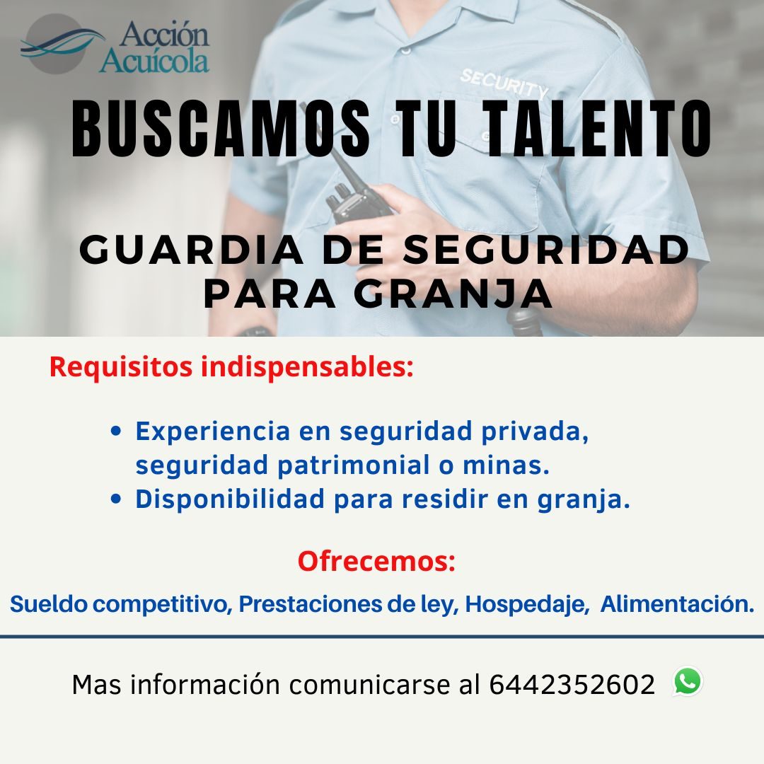 Banner del anuncio de la vacante: Acción · Acuícola · SECURIT · BUSCAMOS TU TALENTO · GUARDIA DE SEGURIDAD · PARA GRANJA · Requisitos indispensables: · • Experiencia en segur
