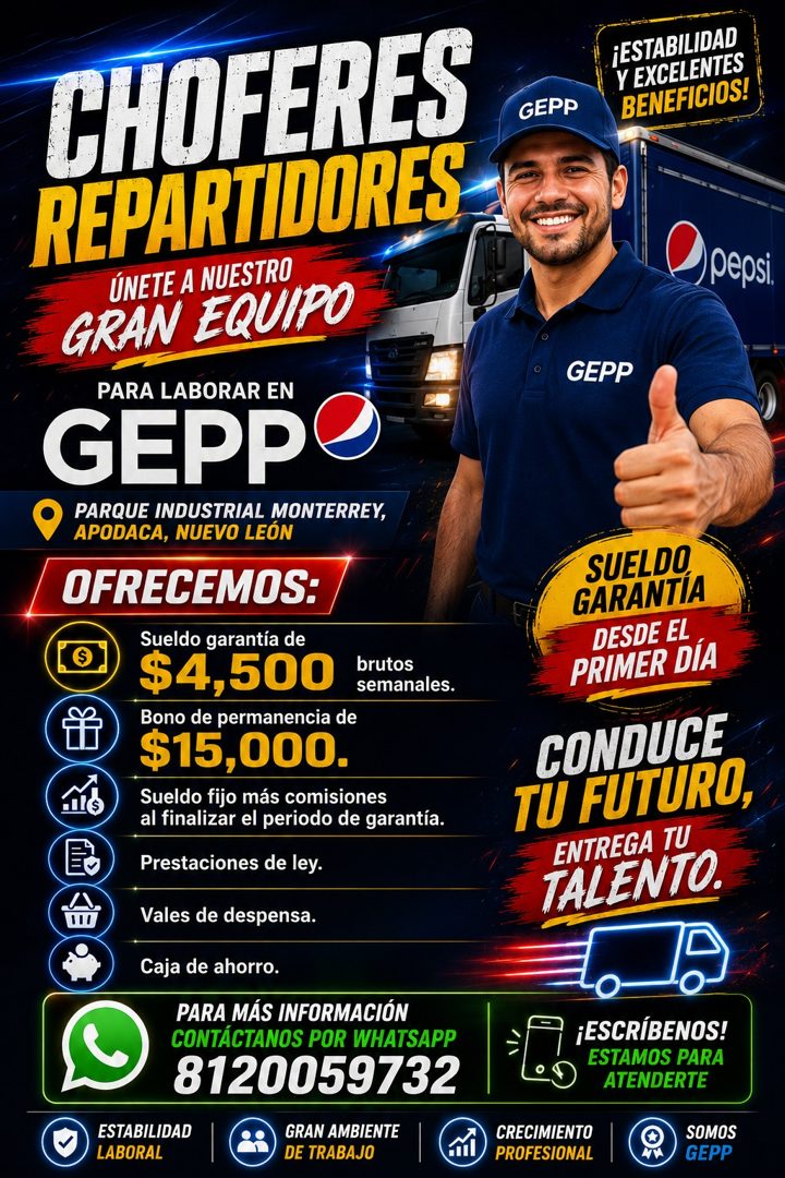 Banner del anuncio de la vacante: CHOFERES · REPARTIDORES. · ÚNETE A NUESTRO · GRAN EQUIPO · PARA LABORAR EN · GEPP · PARQUE INDUSTRIAL MONTERREY, · APODACA, NUEVO LEÓN · OFR