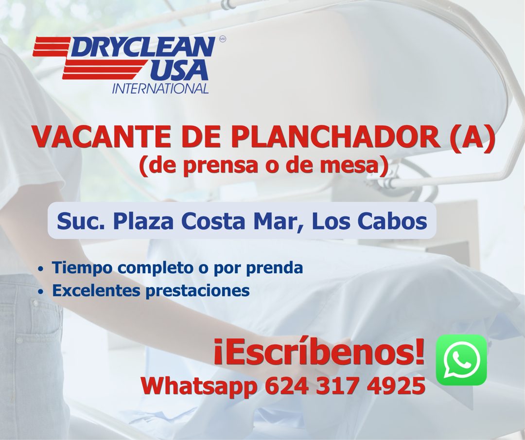 Banner del anuncio de la vacante: -DRYCLEAN® · - USA · INTERNATIONAL · VACANTE DE PLANCHADOR (A) · (de prensa o de mesa) · Suc. Plaza Costa Mar, Los Cabos · • Tiempo completo