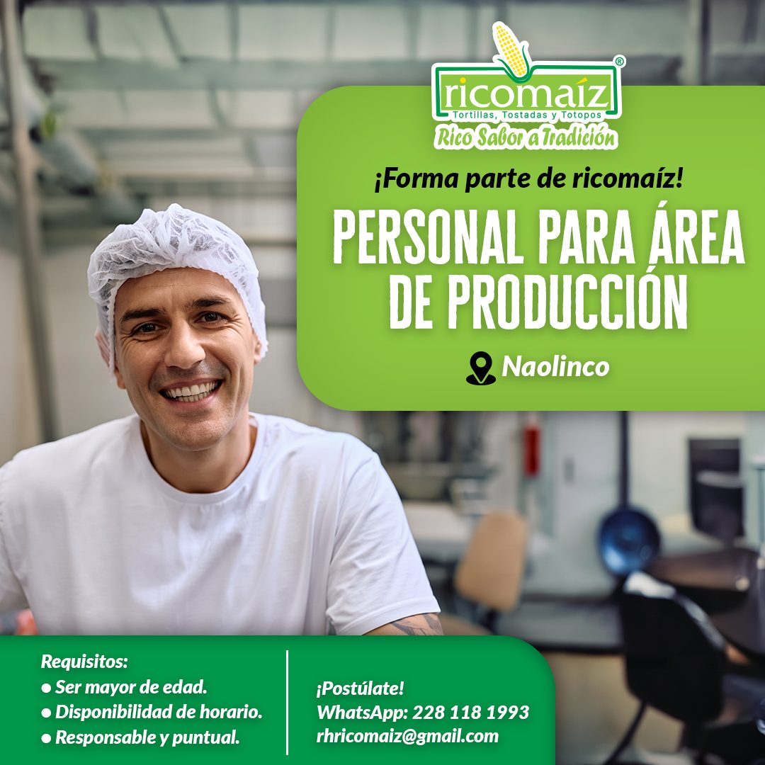 Banner del anuncio de la vacante: ricomaiz · Tortillas, Tostadas y Totopos · Rico Sabor a Tradición · ¡Forma parte de ricomaíz! · PERSONAL PARA ÁREA · DE PRODUCCION · Naolinc