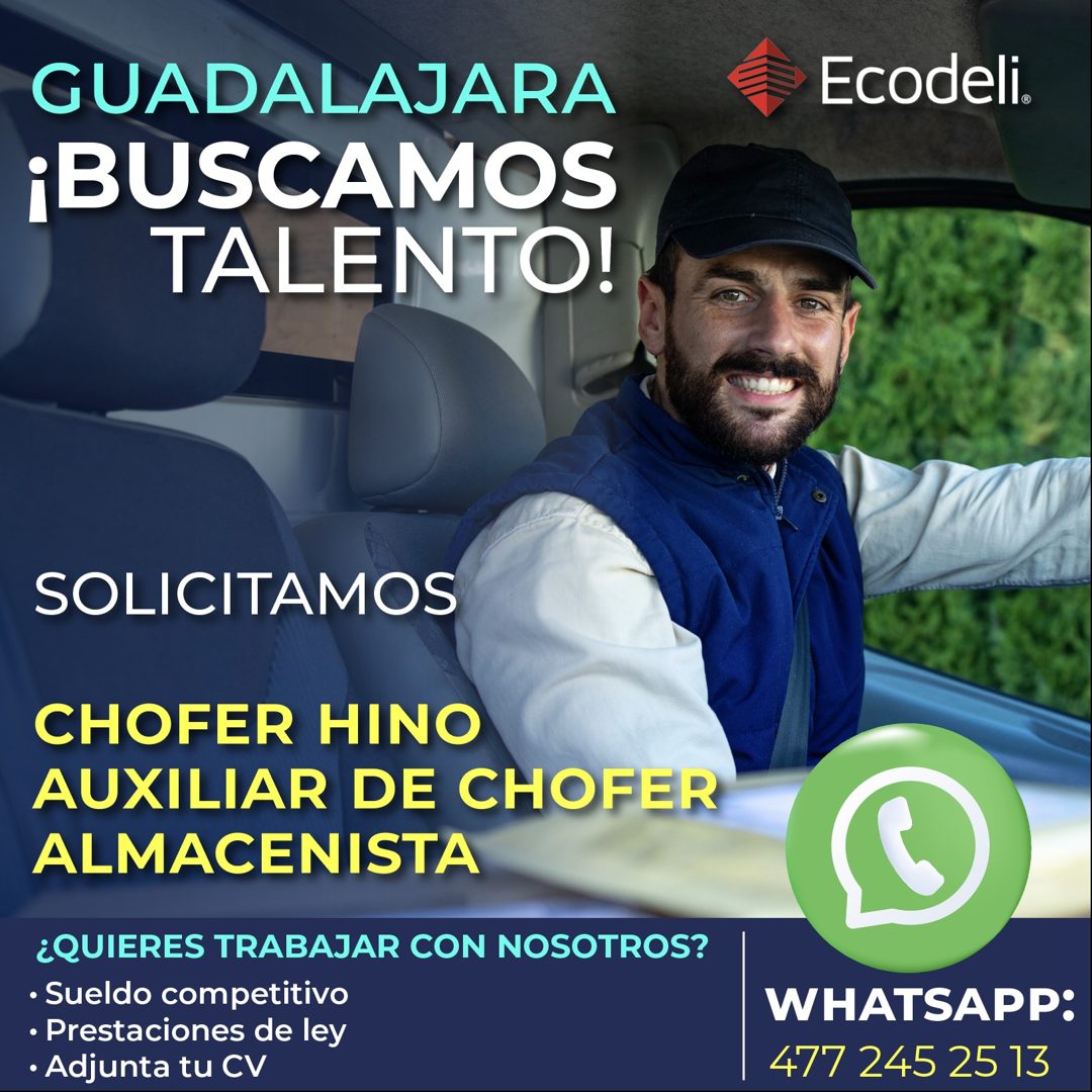 Banner del anuncio de la vacante: GUADALAJARA · ¡BUSCAMOS · TALENTO! · SOLICITAMOS · CHOFER HINO · AUXILIAR DE CHOFER · ALMACENISTA · ¿QUIERES TRABAJAR CON NOSOTROS? · • Suel