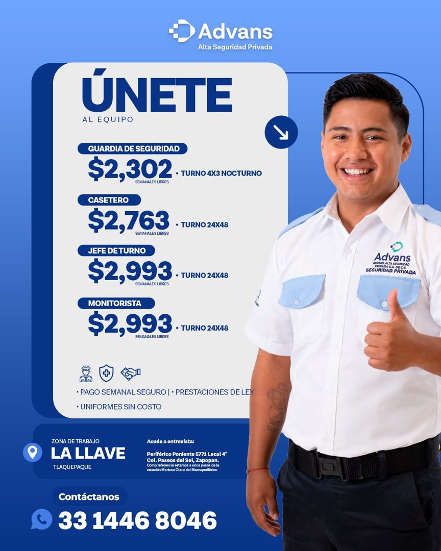 Banner del anuncio de la vacante: • Advans · Alta Seguridad Privada · ÚNETE · AL EQUIPO · GUARDIA DE SEGURIDAD · $2,302. TURNO AXE NOCTURNO · CASETERO · $2,763 . TURNOZONA · 