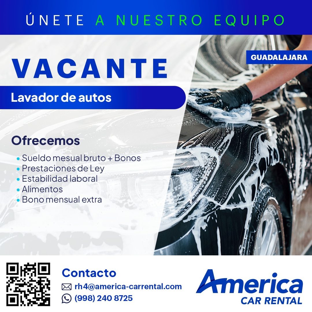 Banner del anuncio de la vacante: ÚNETE A NUESTRO EQUIPO · GUADALAJARA · VACANTE · Lavador de autos · Ofrecemos · • Sueldo mesual bruto + Bonos · • Prestaciones de Ley · • Es