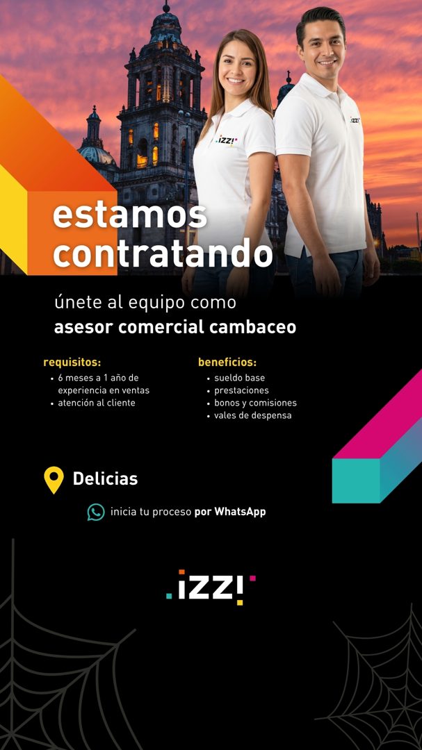 Banner del anuncio de la vacante: iZZ!' · estamos · contratando · únete al equipo como · asesor comercial cambaceo · requisitos: · • 6 meses a 1 año de · experiencia en venta