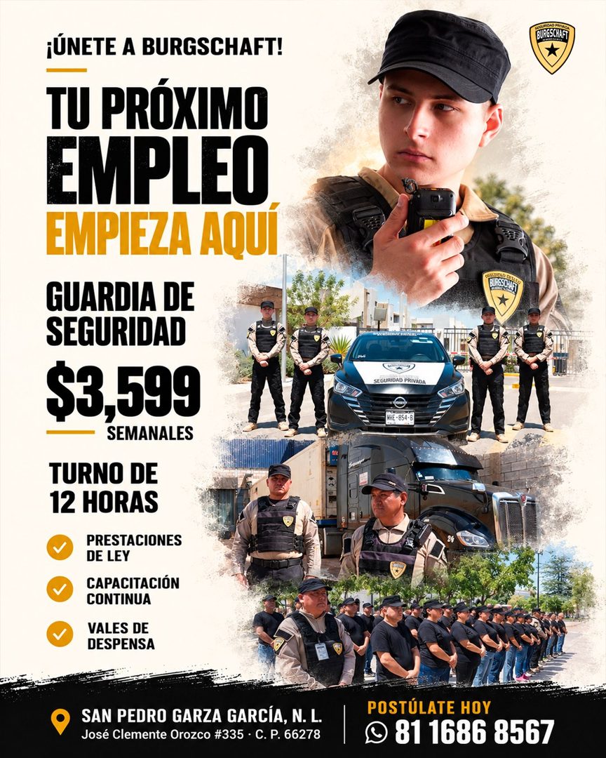 Banner del anuncio de la vacante: ¡ÚNETE A BURGSCHAFT! · TU PRÓXIMO · EMPLEO · EMPIEZA AQUÍ · GUARDIA DE · SEGURIDAD · $3,599 · SEMANALES · TURNO DE · 12 HORAS · PRESTACIONES