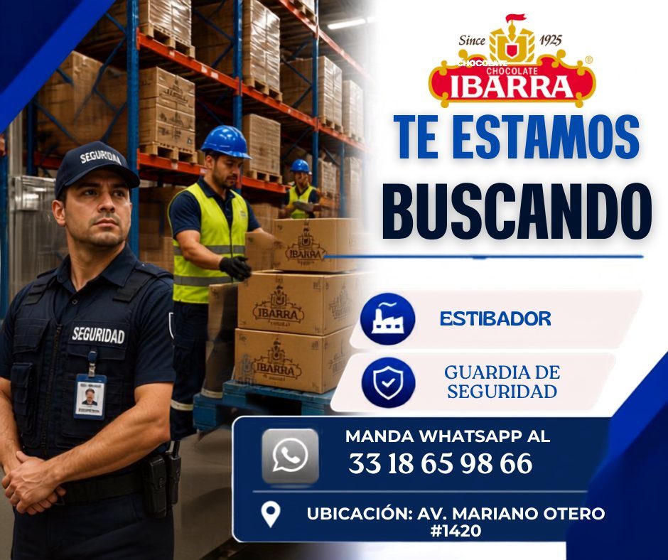Banner del anuncio de la vacante: SEGUIDI · SEGURIDAD · Since · 1925 · CHOCOLATE · IBARRA · TE ESTAMOS · BUSCANDO · (IBARRAS · ESTIBADOR · LABARRA · GUARDIA DE · SEGURIDAD · 