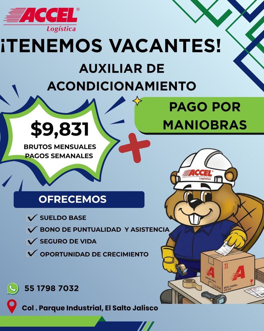 Banner del anuncio de la vacante: JACCEL® · Logística · ¡TENEMOS VACANTES! · AUXILIAR DE · ACONDICIONAMIENTO · PAGO POR · MANIOBRAS · $9,831 · BRUTOS MENSUALES · PAGOS SEMANA