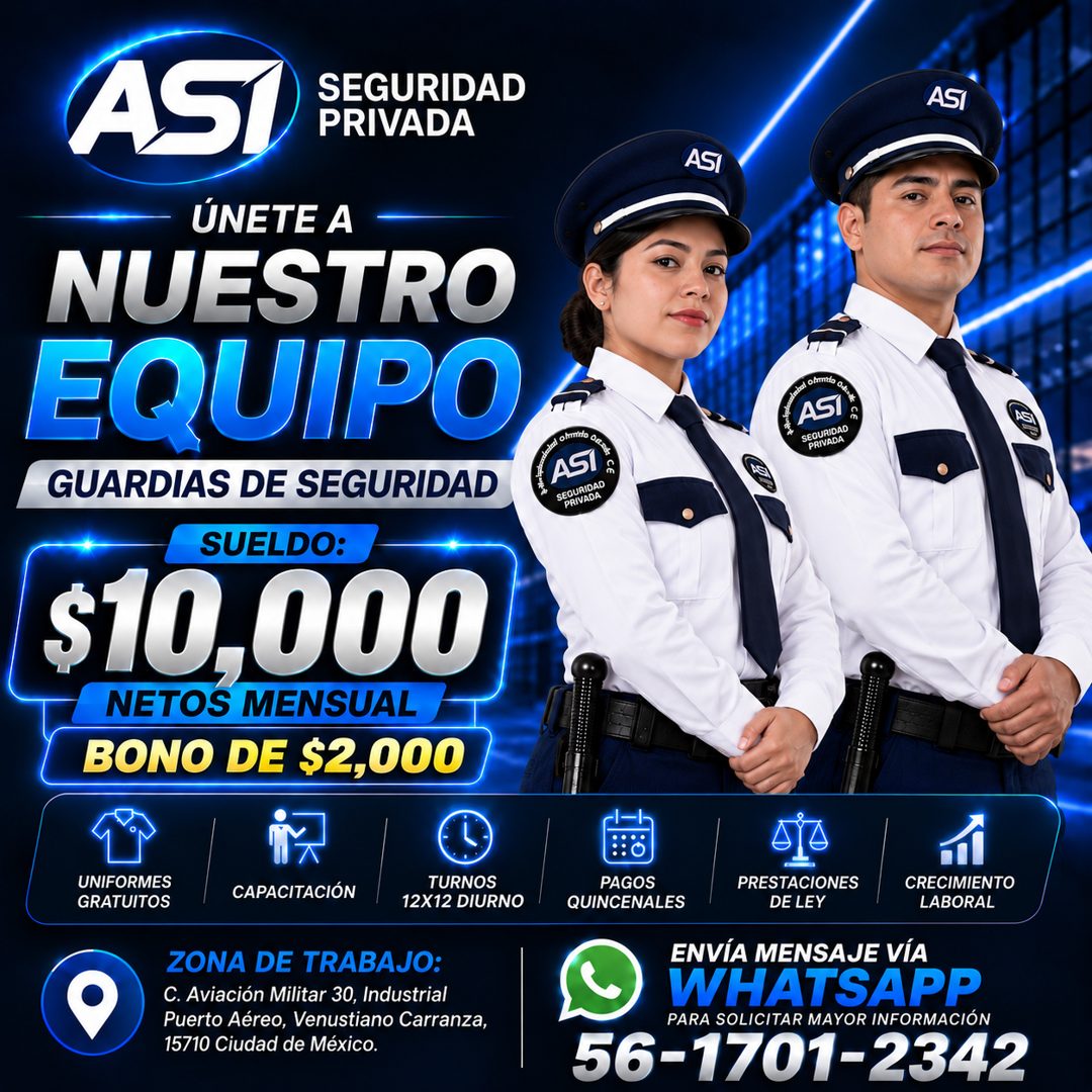 Banner del anuncio de la vacante: ASI · SEGURIDAD · PRIVADA · ÚNETE A · NUESTRO · EQUIPO · GUARDIAS DE SEGURIDAD · SUELDO: · $10,000 · NETOS MENSUAL · BONO DE $2,000 · ASI · 