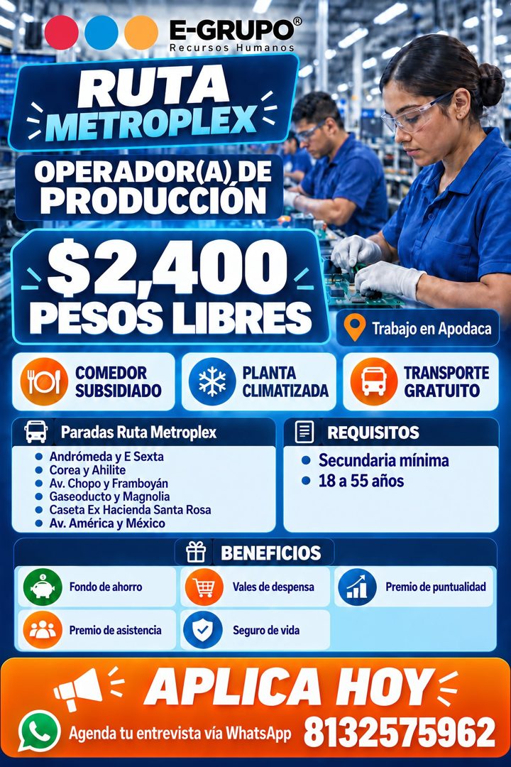 Banner del anuncio de la vacante: E-GRUPO® · Recursos Humanos · RUTA · METROPLEX- · OPERADOR(A), DE · PRODUCCIÓN · $2,400- · PESOS LIBRES · COMEDOR · SUBSIDIADO · PLANTA · CL