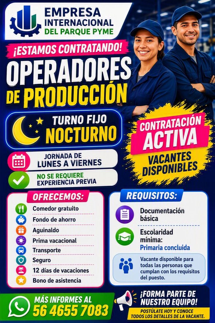 Banner del anuncio de la vacante: EMPRESA · INTERNACIONAL · DEL PARQUE PYME · ¡ESTAMOS CONTRATANDO! · OPERADORES · DE PRODUCCIÓN · TURNO FIJO · NOCTURNO · JORNADA DE · LUNES 