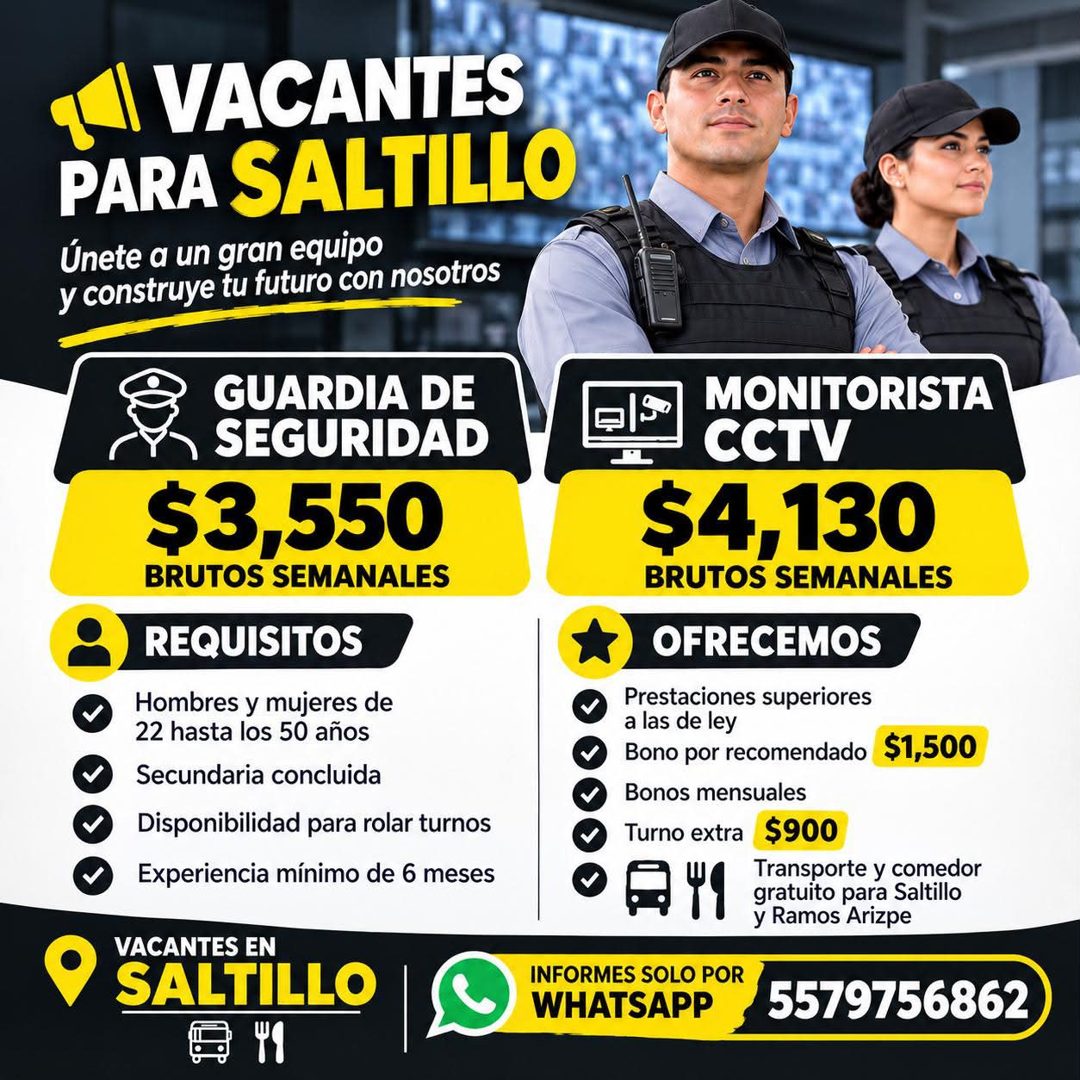 Banner del anuncio de la vacante: I VACANTES · PARA SALTILLO · Únete a un gran equipo · y construye tu futuro con nosotros · GUARDIA DE · SEGURIDAD · $3,550 · BRUTOS SEMANALE