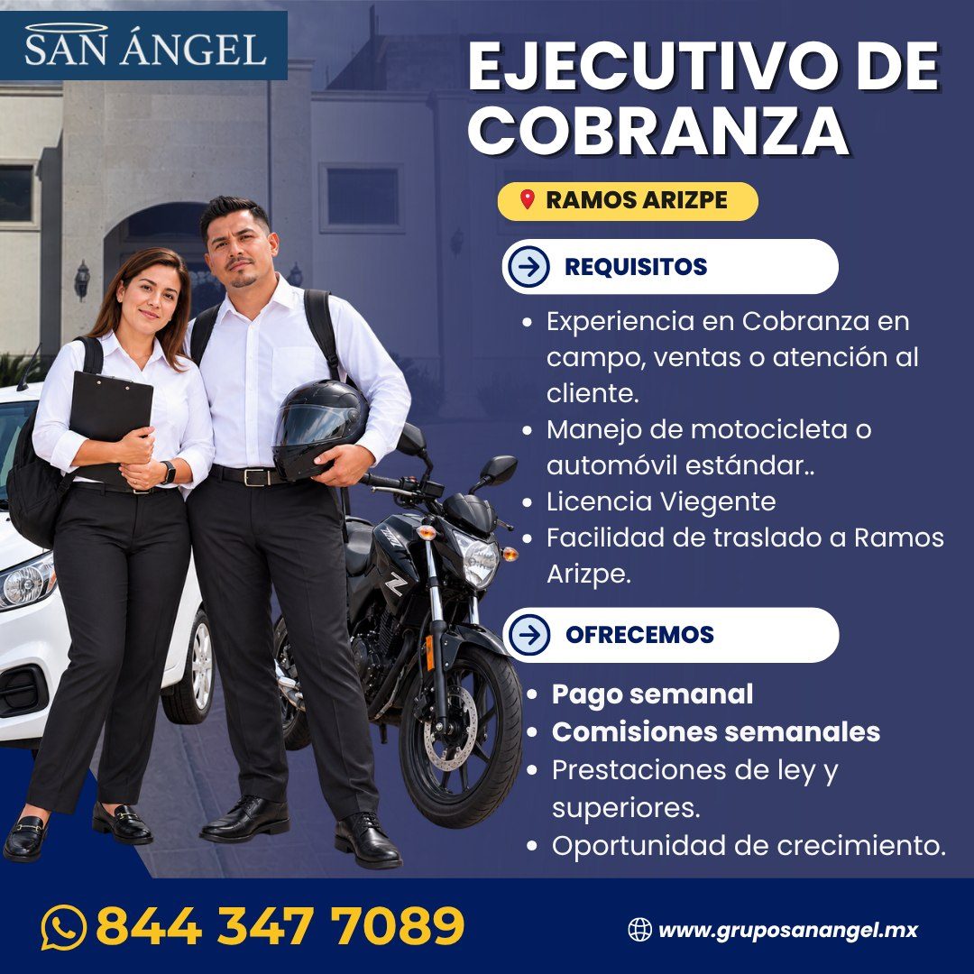 Banner del anuncio de la vacante: SAN ÁNGEL · ©844 347 7089 · EJECUTIVO DE · COBRANZA · RAMOS ARIZPE · REQUISITOS · • Experiencia en Cobranza en · campo, ventas o atención al