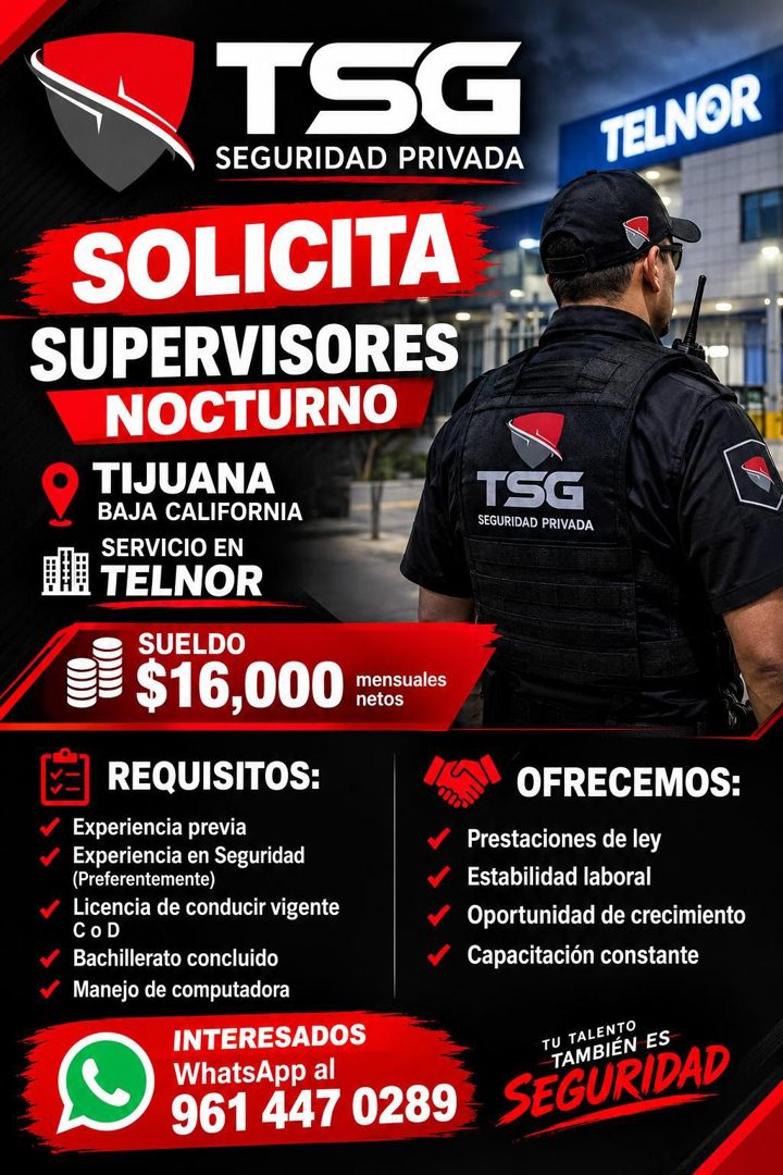 Banner del anuncio de la vacante: TSG · SEGURIDAD PRIVADA · SOLICITA · SUPERVISORES · NOCTURNO · TIJUANA · BAJA CALIFORNIA · SERVICIO EN · TELNOR · SUELDO · $16,000 · mensual