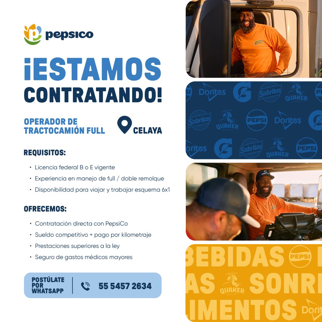 Banner del anuncio de la vacante: pepsico · ¡ESTAMOS · CONTRATANDO! · OPERADOR DE · TRACTOCAMIÓN FULL · CELAYA · REQUISITOS: · • Licencia federal B o E vigente · • Experienci